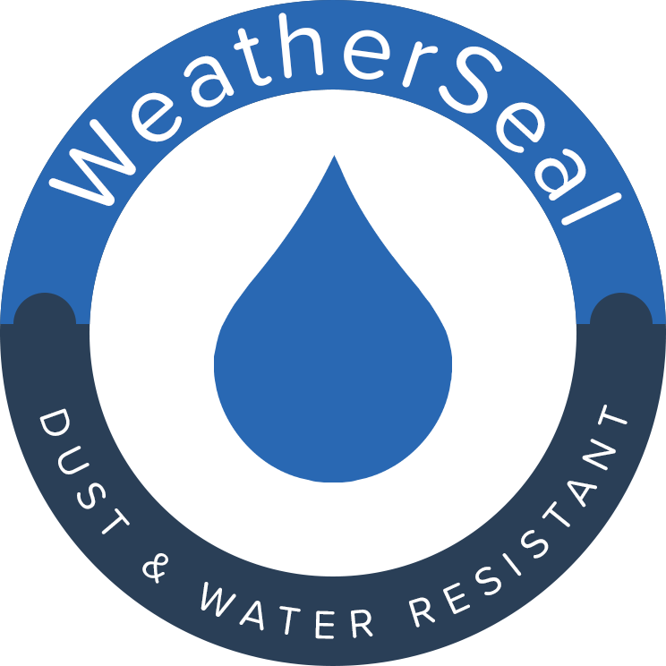 WeatherSeal certified with Dust and Water Resistance